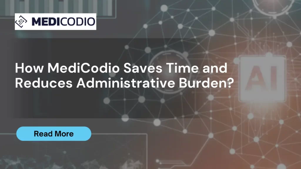 How MediCodio Saves Time and Reduces Administrative Burden