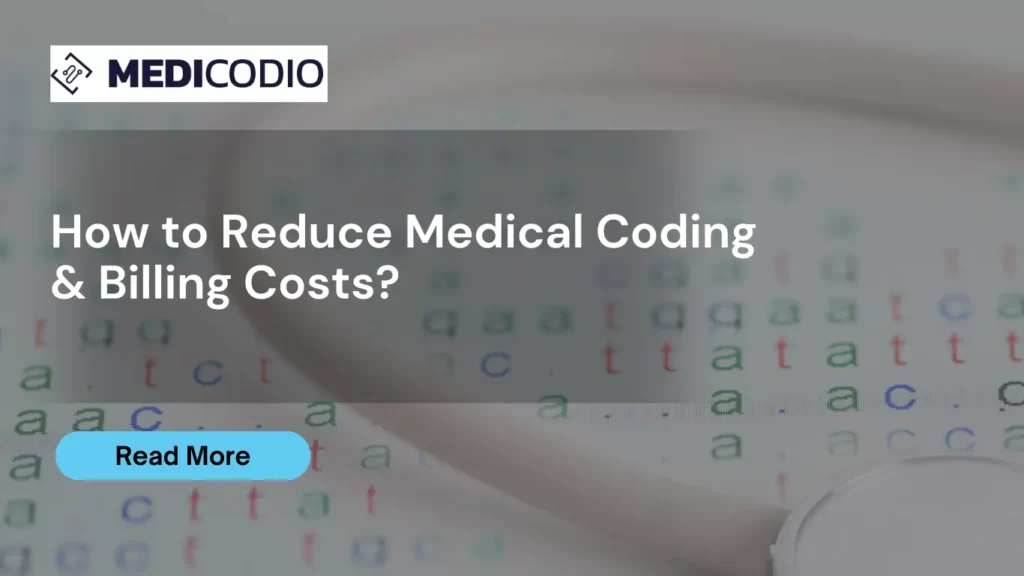 How to Reduce Medical Coding & Billing Costs