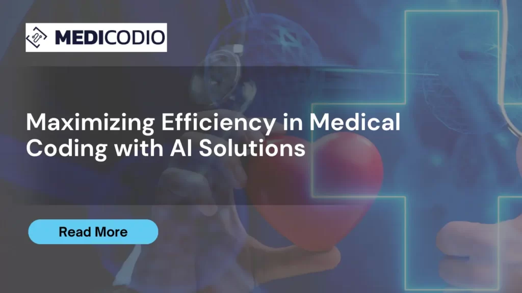 Maximizing Efficiency in Medical Coding with AI Solutions