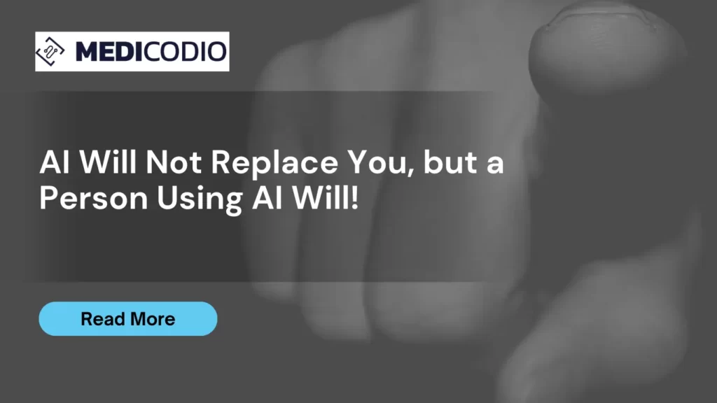 AI Will Not Replace You, but a Person Using AI Will!