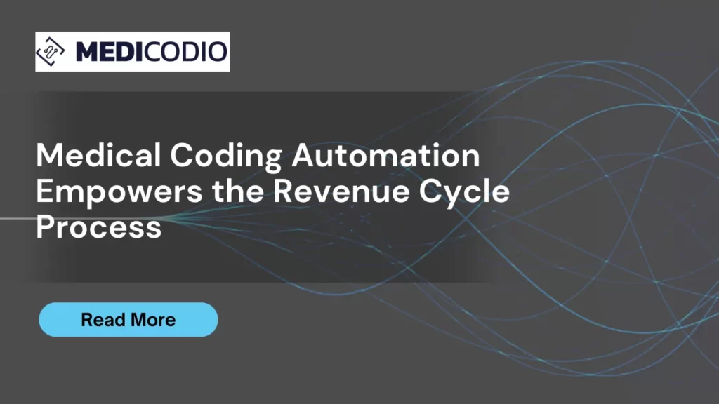 Medical Coding Automation Empowers the Revenue Cycle Process