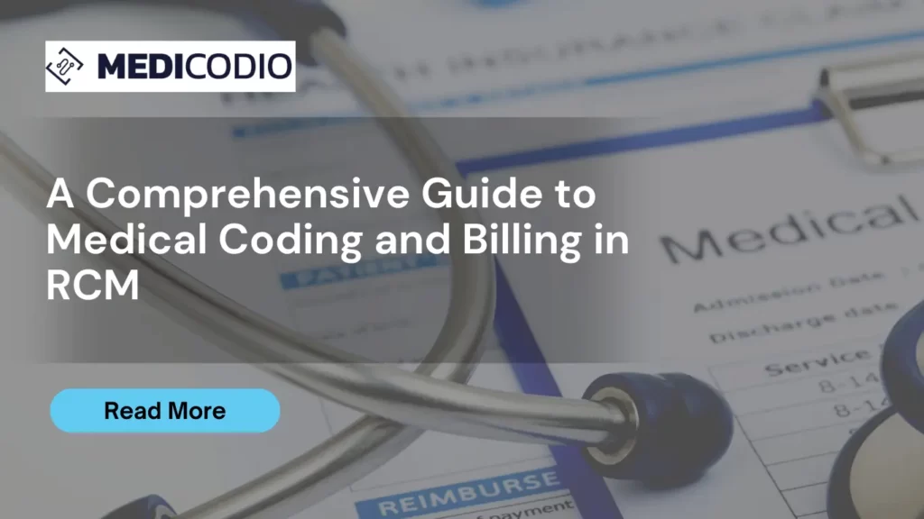 A Comprehensive Guide to Medical Coding and Billing in RCM