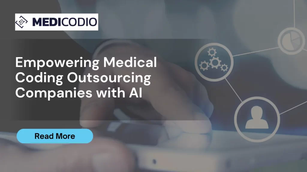 Empowering Medical Coding Outsourcing Companies with AI