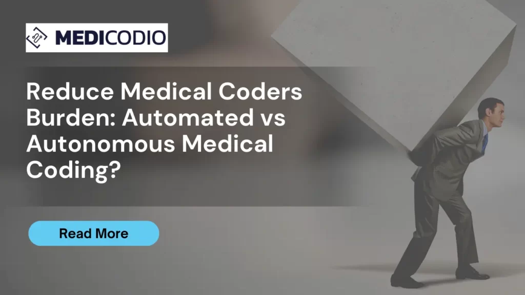 Reduce Medical Coders Burden: Automated vs Autonomous Medical Coding?
